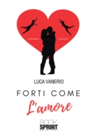 Forti come l'amore