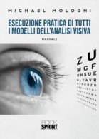 Esecuzione pratica di tutti i modelli dell’analisi visiva