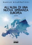 All'alba di una nuova speranza europea