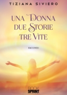 Una donna due storie tre vite