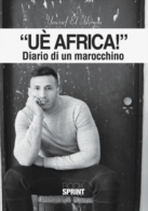 Uè Africa! - Diario di un marocchino