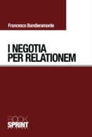 I NEGOTIA PER RELATIONEM